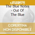 The Blue Notes - Out Of The Blue cd