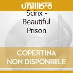 Scinx - Beautiful Prison cd