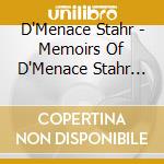 D'Menace Stahr - Memoirs Of D'Menace Stahr Part 1 cd