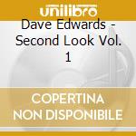 Dave Edwards - Second Look Vol. 1 cd
