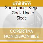 Gods Under Siege - Gods Under Siege cd