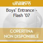 Boys' Entrance - Flash '07 cd