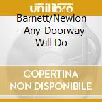 Barnett/Newlon - Any Doorway Will Do cd