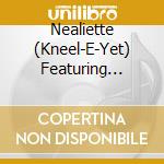 Nealiette (Kneel-E-Yet) Featuring Terri Simpson - Children Of The Sky cd