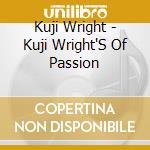 Kuji Wright - Kuji Wright'S Of Passion cd