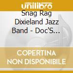 Snag Rag Dixieland Jazz Band - Doc'S Nite Out cd