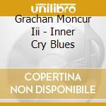 Grachan Moncur Iii - Inner Cry Blues