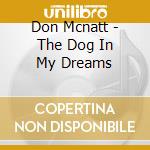 Don Mcnatt - The Dog In My Dreams cd