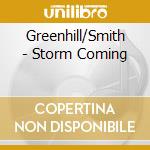 Greenhill/Smith - Storm Coming cd