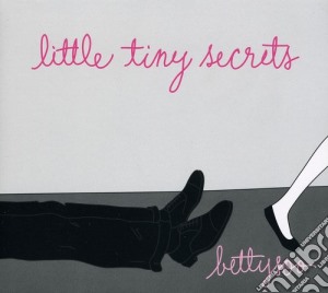 Bettysoo - Little Tiny Secrets cd musicale di Bettysoo