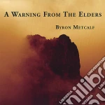 Byron Metcalf - Warning From Elders cd
