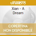 Xian - A Dream cd