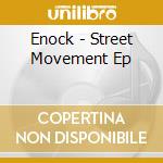 Enock - Street Movement Ep cd