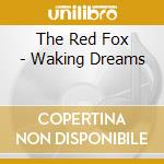 The Red Fox - Waking Dreams cd