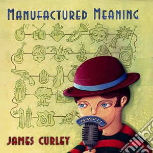 James Curley - Manufactured Meaning cd musicale di James Curley