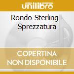 Rondo Sterling - Sprezzatura cd musicale di Rondo Sterling