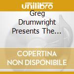 Greg Drumwright Presents The Singers & Musicians Alive! - A Long Time Comin' cd
