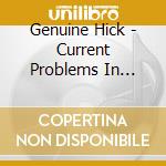 Genuine Hick - Current Problems In Animal Behavior cd