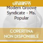 Modern Groove Syndicate - Ms. Popular cd