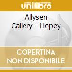 Allysen Callery - Hopey