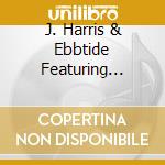 J. Harris & Ebbtide Featuring Alesia Adams - Glory Train cd