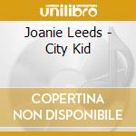 Joanie Leeds - City Kid cd musicale di Joanie Leeds