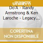Do'A - Randy Armstrong & Ken Laroche - Legacy - Complete Works (5 Cd) cd