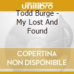 Todd Burge - My Lost And Found cd musicale di Todd Burge