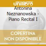 Antonina Nieznanowska - Piano Recital I cd