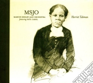 Marcus Shelby - Harriet Tubman (2 Cd) cd musicale di Marcus Shelby