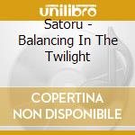 Satoru - Balancing In The Twilight cd