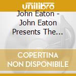 John Eaton - John Eaton Presents The American Popular So 3 cd musicale di John Eaton