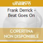 Frank Derrick - Beat Goes On cd