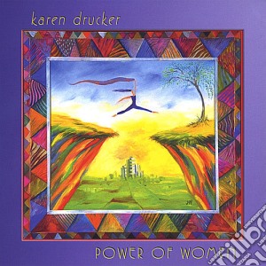 Karen Drucker - Power Of Women cd musicale di Karen Drucker
