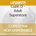 Cuzin D - Adult Superstore cd