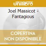 Joel Massicot - Fantagious cd