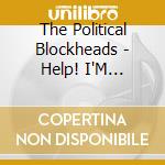 The Political Blockheads - Help! I'M Stalin... And I Can'T Get Up! cd