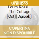 Laura Rossi - The Cottage [Ost][Digipak] cd