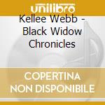 Kellee Webb - Black Widow Chronicles cd