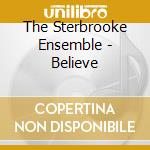 The Sterbrooke Ensemble - Believe cd
