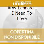 Amy Lennard - I Need To Love cd