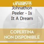 Johnathon Peeler - Is It A Dream cd