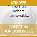 Marrs/Trent - Robert Fruehwwald: Music For Flutes & Guitar