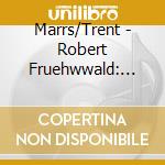 Marrs/Trent - Robert Fruehwwald: Music For Flutes & Guitar cd