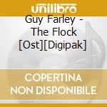 Guy Farley - The Flock [Ost][Digipak] cd musicale di Guy Farley