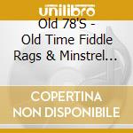 Old 78'S - Old Time Fiddle Rags & Minstrel Banjo cd