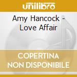 Amy Hancock - Love Affair cd