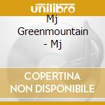 Mj Greenmountain - Mj cd