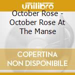 October Rose - October Rose At The Manse cd