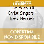 The Body Of Christ Singers - New Mercies cd
